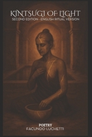 Kintsugi of Light — Poetry: Second Edition — English Ritual Version B0FM2SNLRR Book Cover