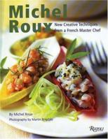 Michel Roux: New Creative Techniques from a French Master Chef 0847825418 Book Cover