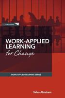 Work-Applied Learning for Change 0987372106 Book Cover