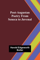 Post-Augustan Poetry From Seneca to Juvenal 936147524X Book Cover