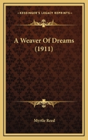 A Weaver Of Dreams (1911) 0530826623 Book Cover