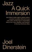 JAZZ: A Quick Immersion (QUICK IMMERSIONS) 194984515X Book Cover
