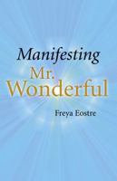 Manifesting Mr. Wonderful 1846942691 Book Cover