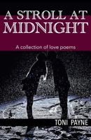 A Stroll at Midnight: A Collection of Love Poems 1539965031 Book Cover