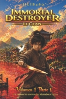 Immortal Destroyer: Li Clan: Volumen 1 - Parte 1 (Immortal Destroyer - Versión en español) (Spanish Edition) B0H11V3JW4 Book Cover