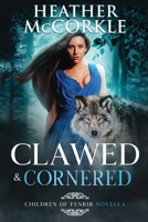 Clawed & Cornered 1648980325 Book Cover