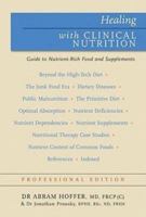 Healing with Clinical Nutrition: A Guide to Nutrient-Rich Food & Nutritional Supplements 1897025424 Book Cover