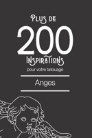 Plus de 100 inspirations pour votre tatouage Anges: Ce livre comprend plus de 200 designs de représentations angéliques différentes afin de vous inspirer pour votre futur tatoo B08XFK9MJY Book Cover