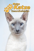 Meine Katze Gesundheitsbuch: Orientalisch Kurzhaar 109 Seiten, 15cm x 23cm ca. A5 Notizbuch zum Ausf�llen f�r Impfungen, Tierarztbesuche, Medikamentenverabreichung etc. f�r Katzenbesitzer Eintragbuch 1671115686 Book Cover