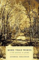 More Than Words: A Life Journey in Poems 1450269478 Book Cover