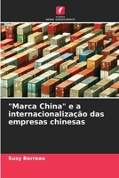 "Marca China" e a internacionalização das empresas chinesas 6202994312 Book Cover