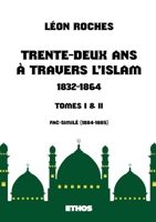 Trente-Deux Ans À Travers L'islam: (1832-1864) 101670657X Book Cover