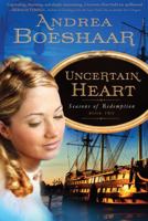 An Uncertain Heart 1616380233 Book Cover
