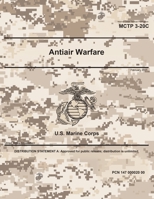 Marine Corps Tactical Publication MCTP 3-20C Antiair Warfare February 2021 B08XL9QVJ9 Book Cover