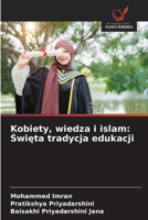 Kobiety, wiedza i islam: Swieta tradycja edukacji (Polish Edition) 6209507379 Book Cover
