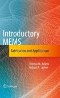 Introductory MEMS: Fabrication and Applications 1489984216 Book Cover