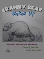 Cranky Bear Wakes Up: An Animal Kingdom Story Sketchbook 1538069938 Book Cover