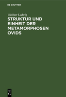 Struktur und Einheit der Metamorphosen Ovids 311005146X Book Cover