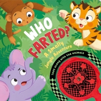 Who Farted? a Smelly Jungle Adventure: Toot Along with the Animals, Whoopee Cushion Included! 1836504608 Book Cover