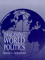 Imagining World Politics 0132417618 Book Cover