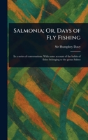 Salmonia; Or, Days of Fly Fishing 102322982X Book Cover