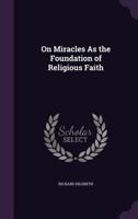 On Miracles as the Foundation of Religious Faith 1358593701 Book Cover