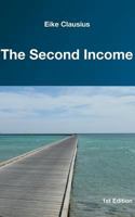 The Second Income: - Colour Version - 3739211881 Book Cover