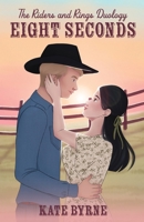 Eight Seconds (The Riders and Rings Duology) B0FB15X95H Book Cover