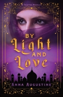 By Light & Love 1957899239 Book Cover