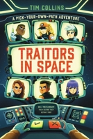 Traitors in Space: A Pick-Your-Path Adventure 1665977620 Book Cover