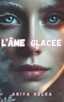 l'âme glacée (French Edition) B0DSLFZ978 Book Cover