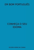 EM BOM PORTUGUÊS 6500632850 Book Cover