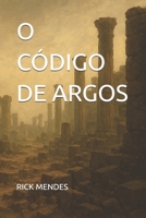 O CÓDIGO DE ARGOS (Portuguese Edition) B0F88TPYXM Book Cover