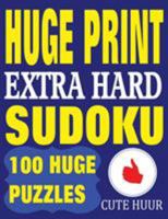Huge Print Extra Hard Sudoku: 100 Extra Hard Level Sudoku Puzzles with two puzzles per page. 8.5 x 11 inch book. (Large Print Extra Hard Level) 9527278155 Book Cover