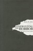 Confronting the Horror: The Novels of Nelson Algren 0873383788 Book Cover