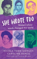 She Wrote Too: Women whose words changed the world 1919253807 Book Cover