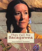 They Call Me Sacagawea (Lewis & Clark Expedition) 076272580X Book Cover