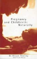 Pregnancy and Childbirth - a Natural Approach 0747530211 Book Cover