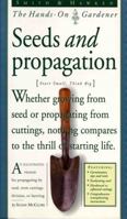 Smith & Hawken: Hands On Gardener: Seeds and Propagation (Smith & Hawken--the Hands-on Gardener) 0761107339 Book Cover