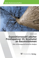 Expositionswahl Adulter Frostspanner (O. Brumata) an Baumstammen 3639640780 Book Cover