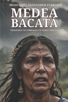 Medea Bacatá: Tragedia colombiana B098G94TFT Book Cover