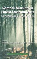 Remote Sensing of Forest Environments: Concepts and Case Studies 1402074050 Book Cover