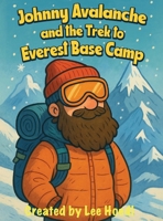 Johnny Avalanche and the Trek to Everest Base Camp B0FKSXJJW1 Book Cover