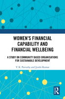 Women’s Financial Capability and Financial Wellbeing: A Study on Community Based Organisations for Sustainable Development 1032969105 Book Cover
