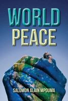 World Peace: World Peace Celebration 141969524X Book Cover