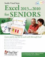 Excel 2013 and 2010 for Seniors: Learn Step by Step How to Work with Microsoft Excel 9059051807 Book Cover