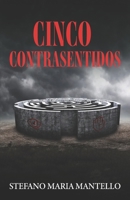 Cinco contrasentidos (Spanish Edition) B0BVC8VRRC Book Cover