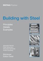 Building with Steel: Details, Principles, Examples 3764383860 Book Cover