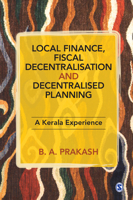 Local Finance, Fiscal Decentralisation and Decentralised Planning : A Kerala Experience 9353883067 Book Cover