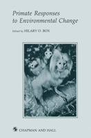 Primate Responses to Environmental Change 9401053774 Book Cover